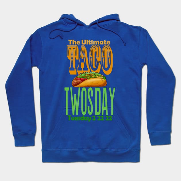 The ultimate taco Twos Day 2s day 2 22 22 February Hoodie by Top Art